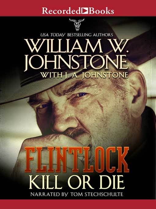 Title details for Kill or Die by William W. Johnstone - Available